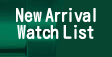 NEW ARRIVAL WATCH LIST